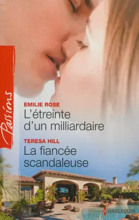Couverture du produit · L'étreinte d'un milliardaire - La fiancée scandaleuse
