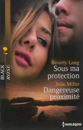 Couverture du produit · Sous ma protection - Dangereuse proximité