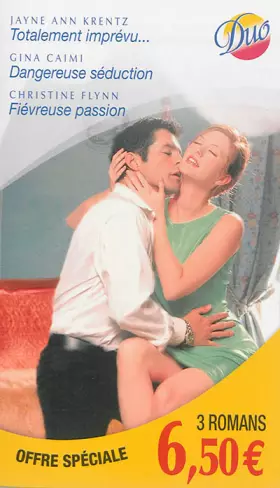 Couverture du produit · Totalement imprévu... - Dangereuse séduction - Fiévreuse passion