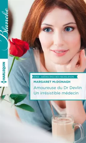 Couverture du produit · Amoureuse du Dr Devlin - Un irrésistible médecin