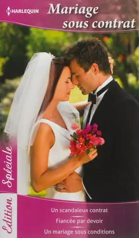 Couverture du produit · Mariage sous contrat: Un scandaleux contrat  Fiancée par devoir  Un mariage sous conditions