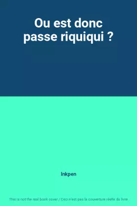 Couverture du produit · Ou est donc passe riquiqui ?