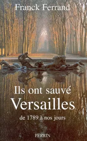 Couverture du produit · Ils ont sauvé Versailles