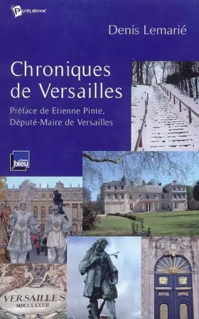 Couverture du produit · Chroniques de Versailles - Preface d'Etienne Pinte Maire de Versailles