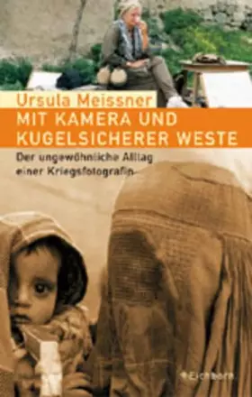 Couverture du produit · Mit Kamera und kugelsicherer Weste: Der ungewöhnliche Alltag einer Kriegsfotografin