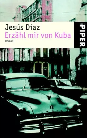 Couverture du produit · Erzähl mir von Kuba: Roman (Piper Taschenbuch, Band 3672)