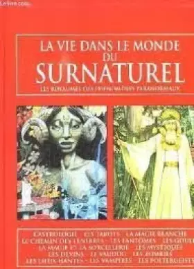 Couverture du produit · LA VIE DANS LE MONDE DU SURNATUREL