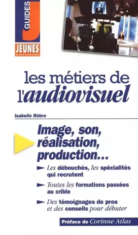 Couverture du produit · Les métiers de l'audiovisuel