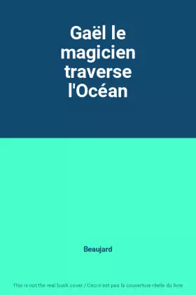 Couverture du produit · Gaël le magicien traverse l'Océan