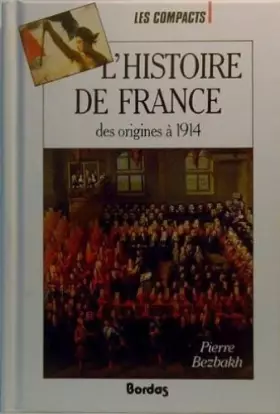 Couverture du produit · L'HISTOIRE DE FRANCE . DES ORIGINES A 1914
