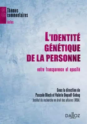 Couverture du produit · L'identité génétique de la personne : entre transparence et opacité