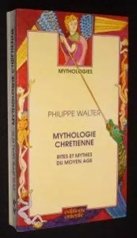 Couverture du produit · Mythologie chrétienne: Rites et mythes du Moyen âge