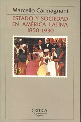 Couverture du produit · Estado y sociedad en América latina, 1850-1930