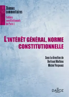 Couverture du produit · L'intérêt général, norme constitutionnelle ?