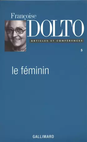 Couverture du produit · Articles et conférences, V : Le Féminin
