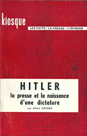 Couverture du produit · Hitler , La presse et la naissance d' une dictature
