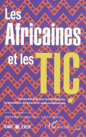 Couverture du produit · Africaines et les Tic Enquete Sur les Technologies la Question du Genre et Auronomisation