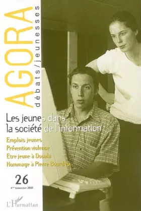 Couverture du produit · AGORA DEBATS JEUNESSE. 26, LES JEUNES DANS LA SOCIETE DE L'INFORMATION