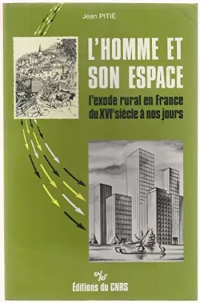 Couverture du produit · L'homme et son espace : L'exode rural en France du XVIe siècle à nos jours