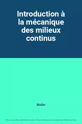 Couverture du produit · Introduction à la mécanique des milieux continus