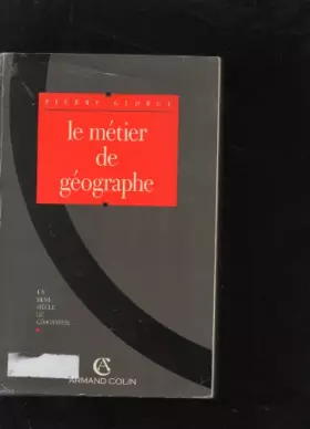 Couverture du produit · Le métier de géographe : un demi-siècle de géographie