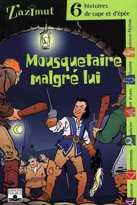 Couverture du produit · Mousquetaire malgré lui : Six histoires de cape et d'épée