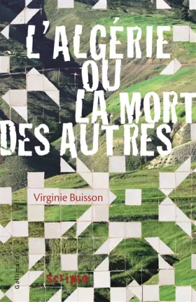 Couverture du produit · L'Algérie ou La mort des autres
