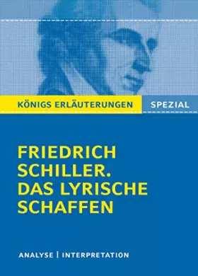 Couverture du produit · Schiller. Das lyrische Schaffen.: Interpretationen zu den wichtigsten Gedichten (Königs Erläuterungen. Spezial)