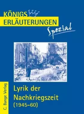 Couverture du produit · Königs Erläuterungen Spezial: Lyrik der Nachkriegszeit (1945-60). Interpretationen zu wichtigen Werken der Epoche