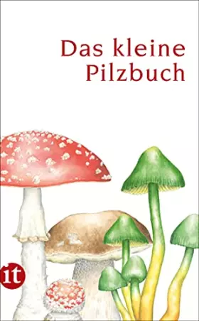 Couverture du produit · Das kleine Pilzbuch: Originalausgabe (insel taschenbuch)