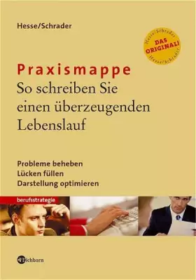 Couverture du produit · Praxismappe: So schreiben Sie einen überzeugenden Lebenslauf: Probleme beheben - Lücken füllen - Darstellung optimieren