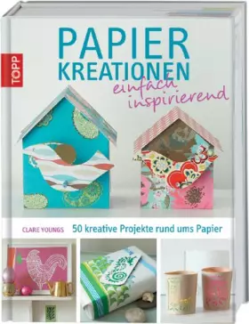 Couverture du produit · Papierkreationen einfach inspirierend: 50 kreative Projekte rund ums Papier