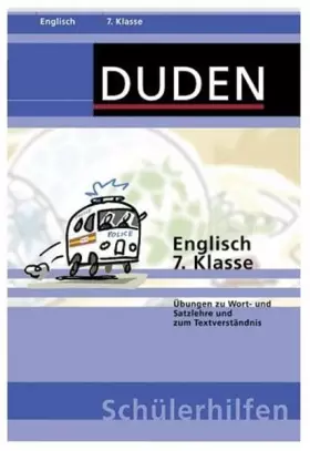 Couverture du produit · Englisch 7. Klasse: Übungen zu Wort- und Satzlehre und zum Textverständnis (Duden-Schülerhilfen)