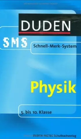 Couverture du produit · SMS Physik 5.-10. Klasse (Duden SMS - Schnell-Merk-System)