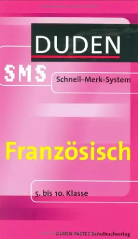 Couverture du produit · SMS Französisch – 5.-10. Klasse (Duden SMS - Schnell-Merk-System)