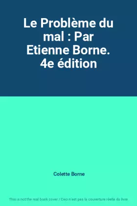 Couverture du produit · Le Problème du mal : Par Etienne Borne. 4e édition