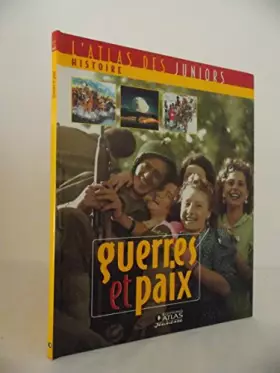 Couverture du produit · l'atlas des juniors histoire 'guerre et paix'