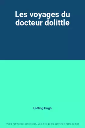 Couverture du produit · Les voyages du docteur dolittle