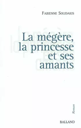 Couverture du produit · La Mégère, la princesse et ses amants