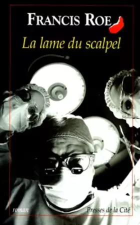 Couverture du produit · La lame du scalpel