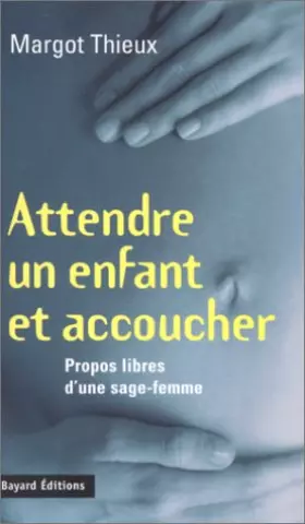 Couverture du produit · Attendre un enfant et accoucher