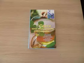 Couverture du produit · Guérir sans médicaments chimiques : 1078 façons de retrouver plus vite la santé à l'aide de biomédicaments naturels