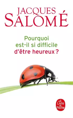 Couverture du produit · Pourquoi est-il si difficile d'être heureux ?
