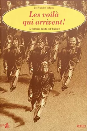 Couverture du produit · LES VOILÀ QUI ARRIVENT ! L'EXTREME DROITE ET L'EUROPE
