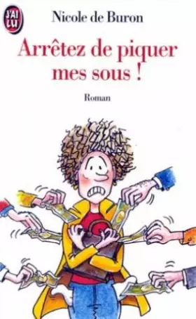 Couverture du produit · Arrêtez de piquer mes sous !