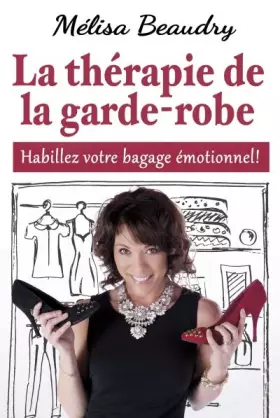 Couverture du produit · La thérapie de la garde-robe - Habillez votre bagage émotionnel !