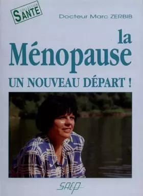 Couverture du produit · La ménopause : Un nouveau départ