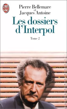 Couverture du produit · Les Dossiers d'Interpol 2