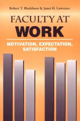 Couverture du produit · Faculty at Work: Motivation, Expectation, Satisfaction