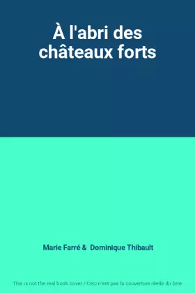 Couverture du produit · À l'abri des châteaux forts